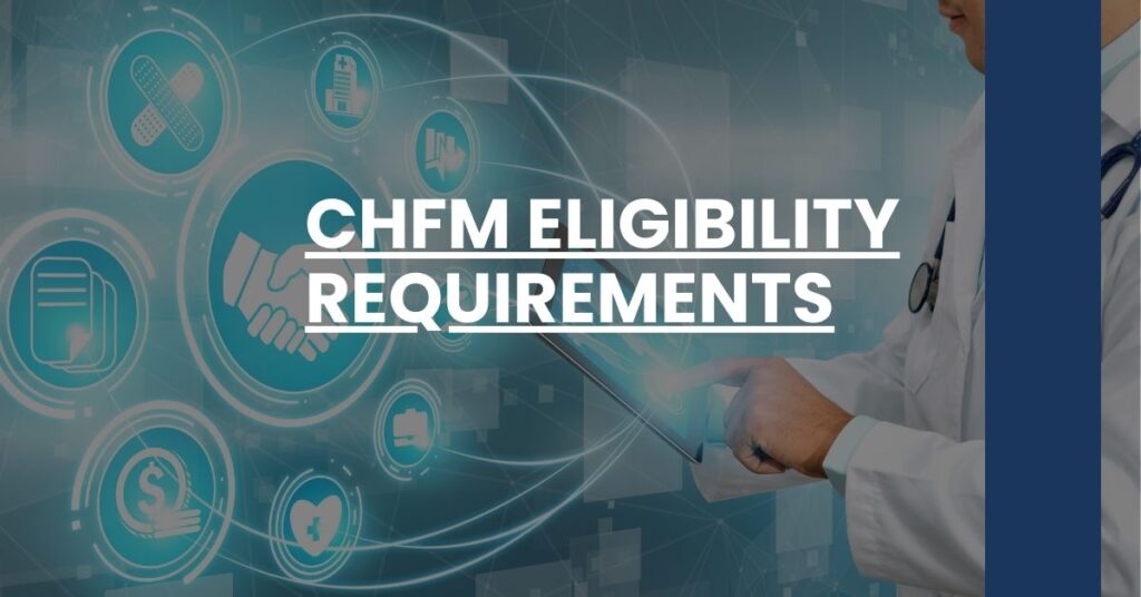 CHFM Eligibility Requirements Feature Image