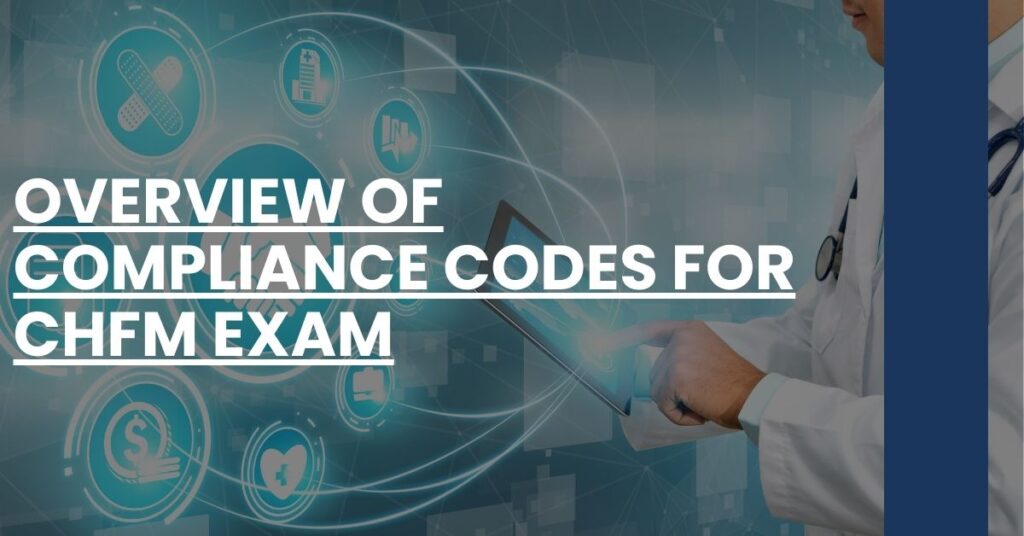 Overview of Compliance Codes for CHFM Exam Feature Image